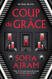 Coup de Grâce by Sofia Ajram