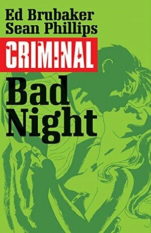 Criminal Volume 4: Bad Night by Ed Brubaker, Michael Lark