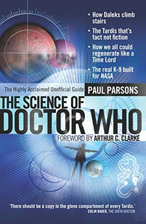 The Science of Doctor Who by Paul Parsons