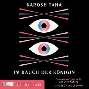 Im Bauch der Königin by Karosh Taha