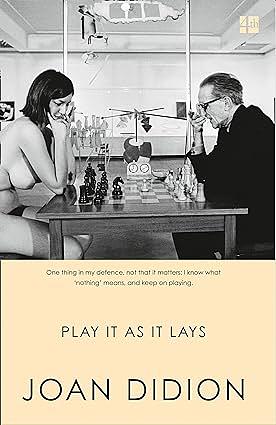 Play It as It Lays by Joan Didion