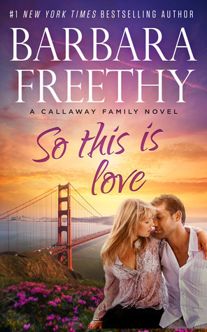 So This Is Love by Barbara Freethy