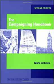 The Campaigning Handbook. Mark Lattimer by Mark Lattimer