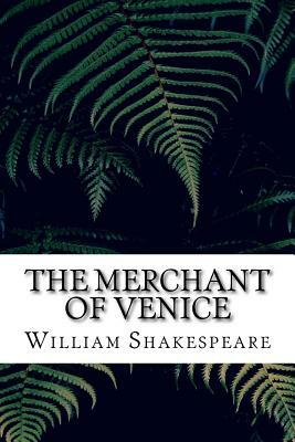 The Merchant of Venice by William Shakespeare