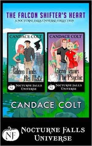 The Falcon Shifter's Heart: The Falcon Finds His Mate / The Falcon Tames the Psychic by Candace Colt