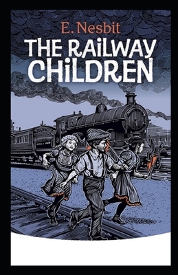 The Railway Children Illustrated by E. Nesbit