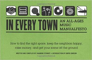 In Every Town: An All-Ages Music Manualfesto by Shannon Stewart