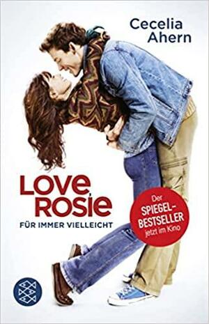 Love Rosie: Für immer vielleicht. Roman by Cecelia Ahern