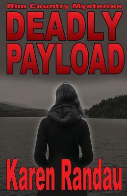 Deadly Payload by Karen Randau