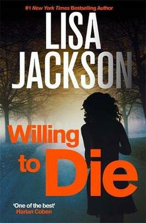 Willing to Die by Lisa Jackson