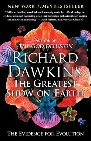 The Greatest Show on Earth: The Evidence for Evolution by Richard Dawkins