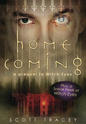 Homecoming: A Prequel to Witch Eyes by Scott Tracey