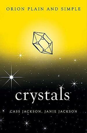 Crystals Plain & Simple by Cass Jackson, Janie Jackson