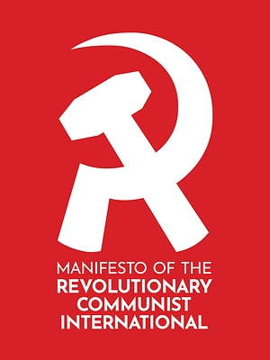 Manifesto of the Revolutionary Communist International by Revolutionary Communist Party