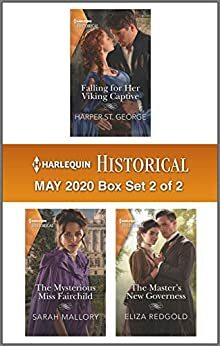 Harlequin Historical May 2020 - Box Set 2 of 2: Falling for Her Viking Captive\\The Mysterious Miss Fairchild\\The Master's New Governess by Eliza Redgold, Harper St. George, Sarah Mallory
