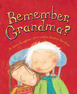 Remember, Grandma? by Laura Langston