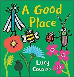 A Good Place by Lucy Cousins