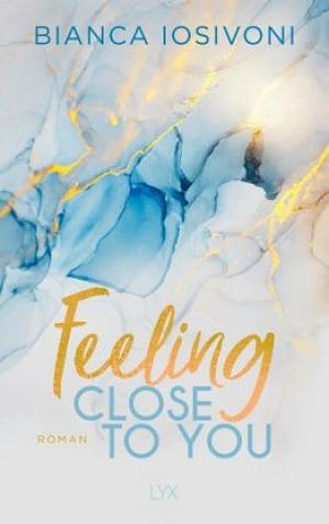 Feeling Close to You by Bianca Iosivoni