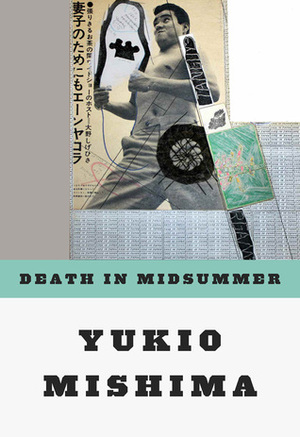 Death in Midsummer and Other Stories by Ivan Morris, Donald Keene, Yukio Mishima, Geoffrey Sargent, Edward G. Seidensticker