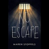 No Escape by Maren Stoffels