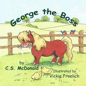 George the Boss by C. S. McDonald