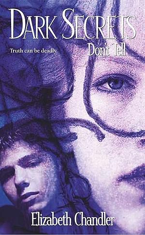 Don't Tell by Elizabeth Chandler