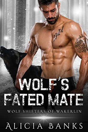 Wolf's Fated Mate by Alicia Banks