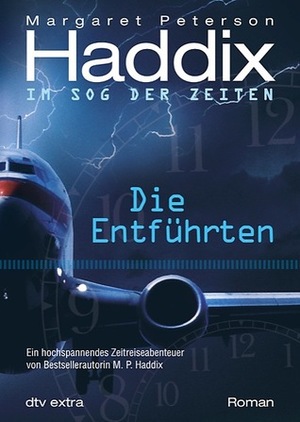 Die Entführten by Bettina Münch, Margaret Peterson Haddix