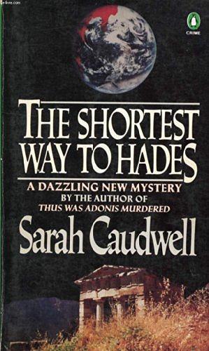 The Shortest Way to Hades by Sarah Caudwell