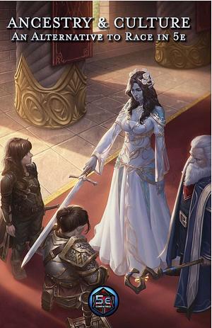Ancestry & Culture: An Alternative to Race in 5e by Camille Kuo, Eugene Marshall, Bien Flores, badmoon Art Studio, Talon Dunning