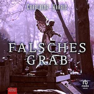 Falsches Grab by Charlaine Harris