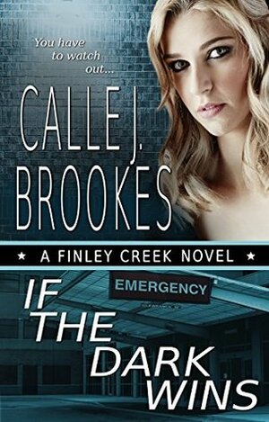 If the Dark Wins by Calle J. Brookes