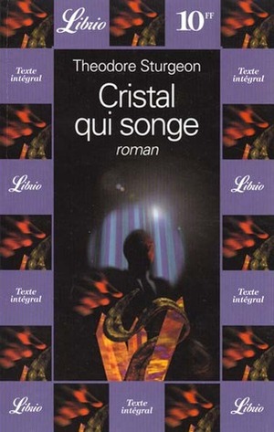 Cristal qui songe by Alain Glatigny, Theodore Sturgeon