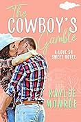 The Cowboy's Gamble  by Kaylee Monroe