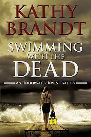Swimming with the Dead by Kathy Brandt