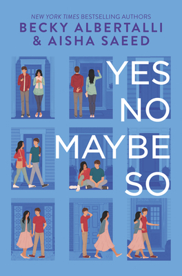 Yes No Maybe So by Becky Albertalli, Aisha Saeed