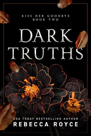 Dark Truths by Rebecca Royce