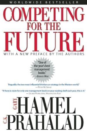 Competing for the Future by C.K. Prahalad, Gary Hamel