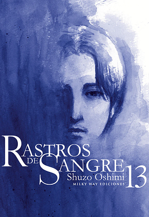 Rastros de sangre, vol. 13 by Shuzo Oshimi