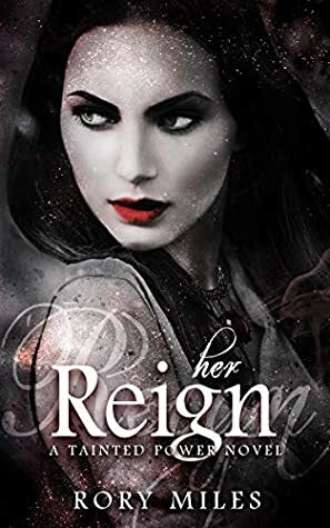 Her Reign by Rory Miles