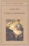 La marcia di Radetzky by Luciano Foà, Laura Terreni, Joseph Roth