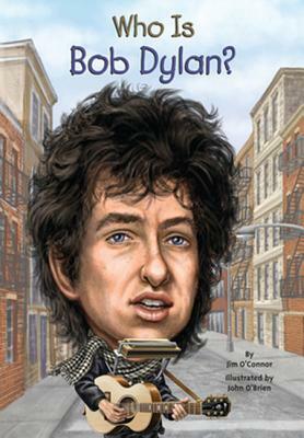Who Is Bob Dylan? by Jim O'Connor