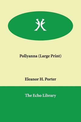 Pollyanna by Eleanor H. Porter