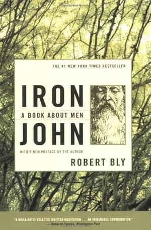 Iron John: A Book About Men by Robert Bly