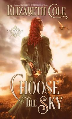 Choose the Sky by Elizabeth Cole