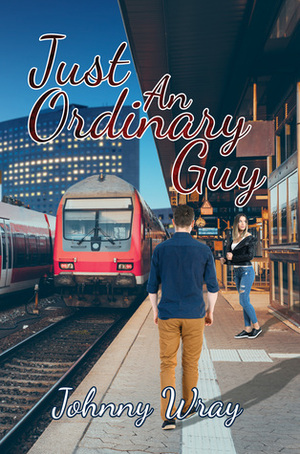 Just an Ordinary Guy by Johnny Wray