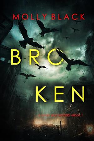 Broken by Molly Black