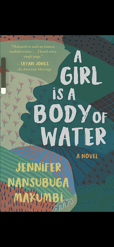 A Girl Is a Body of Water by Jennifer Nansubuga Makumbi