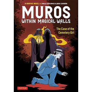 Muros: Within Magical Walls: The Case of the Cemetery Girl by Paolo Chikiamco