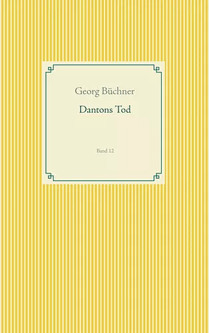 Dantons Tod by Georg Büchner